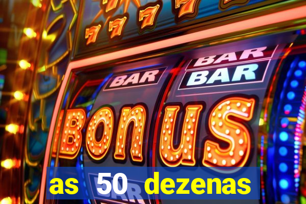 as 50 dezenas melhores de 20 pontos